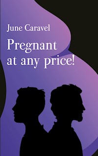 Pregnant at any price! - June Caravel - ebook