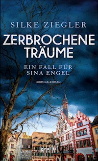 Zerbrochene Träume. Ein Fall für Sina Engel - Silke Ziegler - ebook