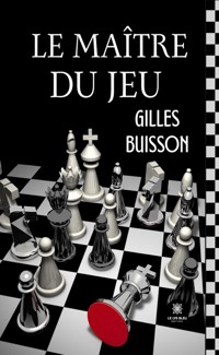 Le maître du jeu - Gilles Buisson - ebook