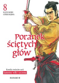Poranek ściętych głów 8 - Kazuo Koike, Goseki Kojima - książka