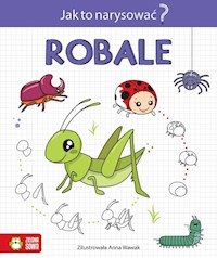 Jak to narysować? Robale -  - książka