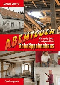Abenteuer Schnäppchenhaus - Manu Wirtz - ebook