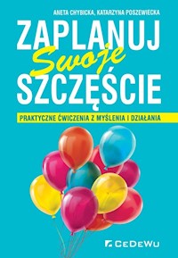 Zaplanuj swoje szczęście - Chybicka Aneta, Poszewiecka Katarzyna - książka