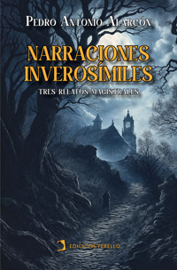 Narraciones inverosímiles - Pedro Antonio de Alarcón - ebook