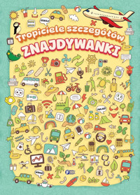 Tropiciele szczegółów znajdywanki - zbiorowa praca - książka