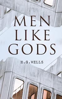 Men Like Gods - H G Wells - ebook