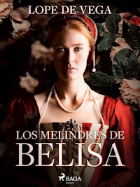 Los melindres de Belisa - Lope de Vega - ebook