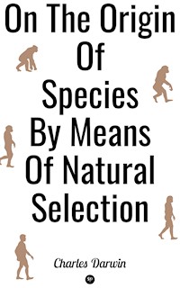 On the Origin of Species by Means of Natural Selection - Charles Darwin - ebook