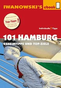 101 Hamburg - Reiseführer von Iwanowski - Michael Iwanowski - ebook