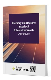 Pomiary elektryczne instalacji fotowoltaicznych w praktyce -  - książka