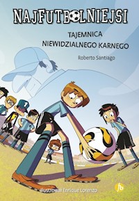 Najfutbolniejsi 7 Tajemnica niewidzialnego karnego - Roberto Santiago - książka