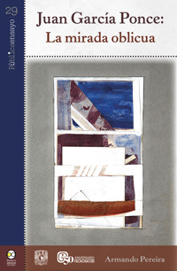 Juan García Ponce: la mirada oblicua - Armando Pereira - ebook
