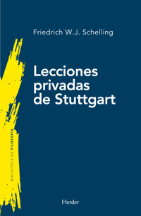 Lecciones privadas de Stuttgart - Friedrich Wilhelm Joseph Schelling - ebook