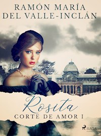 Rosita (Corte de amor I) - Ramón María del Valle-Inclán - ebook
