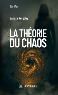 La théorie du chaos - Sandra Vergoby - ebook