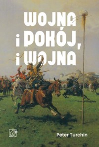 Wojna i pokój, i wojna - Turchin 	Peter - ebook