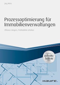 Prozessoptimierung für Immobilienverwaltungen - inkl. Arbeithilfen online - Jörg Wirtz - ebook