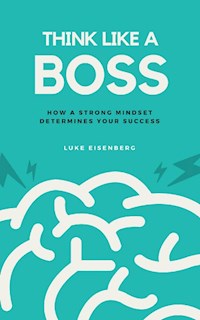 Think Like A Boss - Luke Eisenberg - ebook