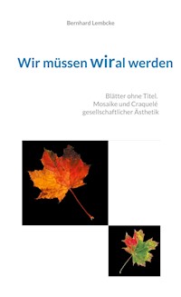 Wir müssen wiral werden - Bernhard Lembcke - ebook