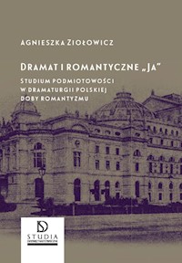 Dramat i romantyczne Ja - Agnieszka Ziołowicz - książka