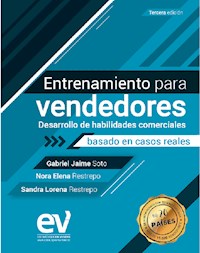Entrenamiento para vendedores, desarrollo de habilidades comerciales - Gabriel Jaime Soto - ebook