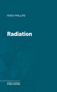 Radiation - Phillips - ebook