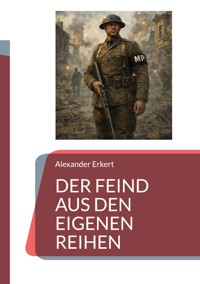 Der Feind aus den eigenen Reihen - Alexander Erkert - ebook