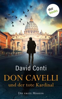 Don Cavelli und der tote Kardinal – Die erste Mission - David Conti - ebook
