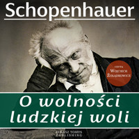 O wolności ludzkiej woli - Arthur Schopenhauer - audiobook + książka