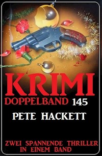 Krimi Doppelband 145 - Zwei spannende Thriller in einem Band - Pete Hackett - ebook