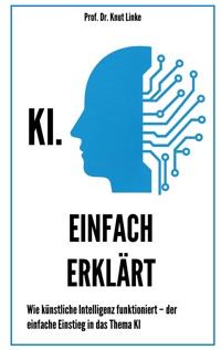 KI. Einfach erklärt - Knut Linke - ebook
