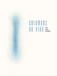 COLUMNES DE VIDA - Joan Carles Sasplugas Vilagut - ebook