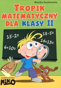 Tropik matematyczny dla klasy 2 (2013) NIKO - Monika Kozikowska - książka