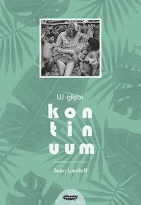 W głębi kontinuum - Jean Liedloff - książka