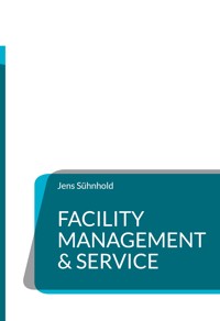 Facility Management & Service - Jens Sühnhold - ebook