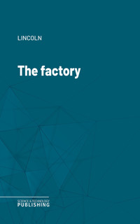 The factory - Lincoln - ebook