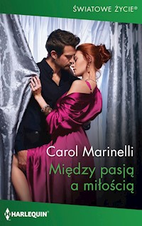 Między pasją a miłością (Światowe Życie) - Carol Marinelli - ebook