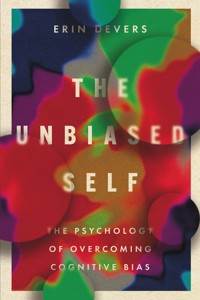 The Unbiased Self - Erin Devers - ebook