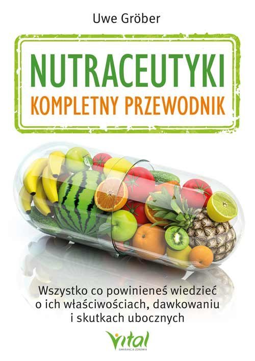 Nutraceutyki - kompletny przewodnik - Uwe Gröber - książka