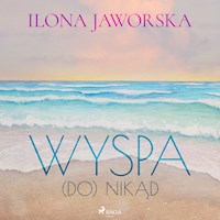 Wyspa (DO)Nikąd - Ilona Jaworska - ebook + audiobook