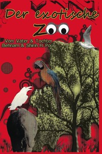 Der exotische Zoo - Behnam B. Parastoo - ebook