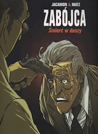 Zabójca Tom 5 Śmierć w duszy - Jacamon Luc, Matz Alexis - książka