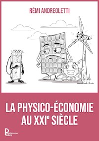 La physico-économie au XXI siècle - Rémi Andreoletti - ebook