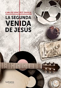 La segunda venida de Jesús - Carlos Sánchez Zavala - ebook