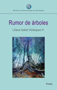 Rumor de árboles - Liliana Isabel Velásquez H. - ebook