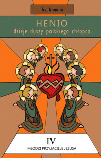 Henio - dzieje duszy polskiego chłopca - Ks. Anonim - ebook
