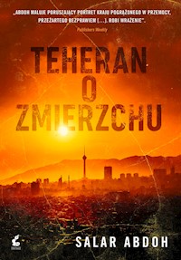 Teheran o zmierzchu - Salar Abdoh - ebook + książka