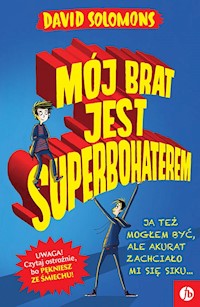 Mój brat jest superbohaterem - Solomons David - książka