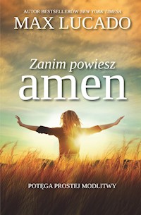 Zanim powiesz amen - Max Lucado - ebook