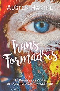 TransFormadxs - Austen Hartke - ebook